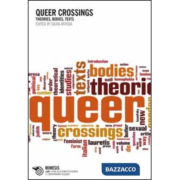 Queer crossings. Theories, bodies, texts