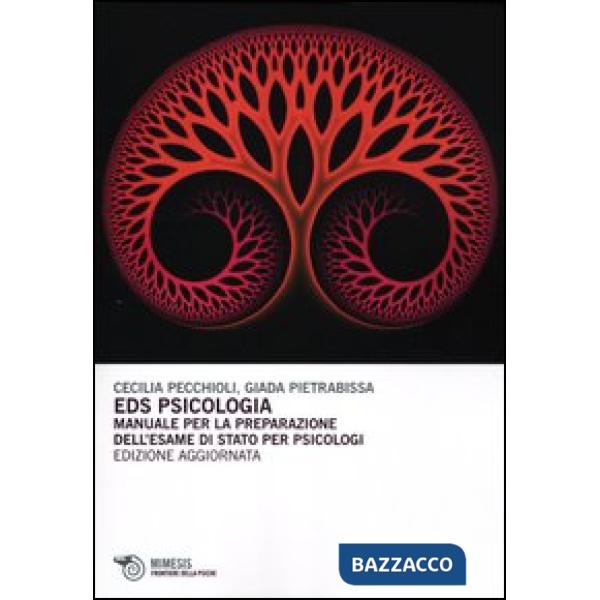 EDS psicologia. Manuale per la preparazione dell'esame di Stato per psicologi