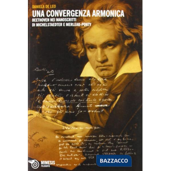 Convergenza armonica. Beethoven nei manoscritti di Michelstaedter e Merleau-Pont