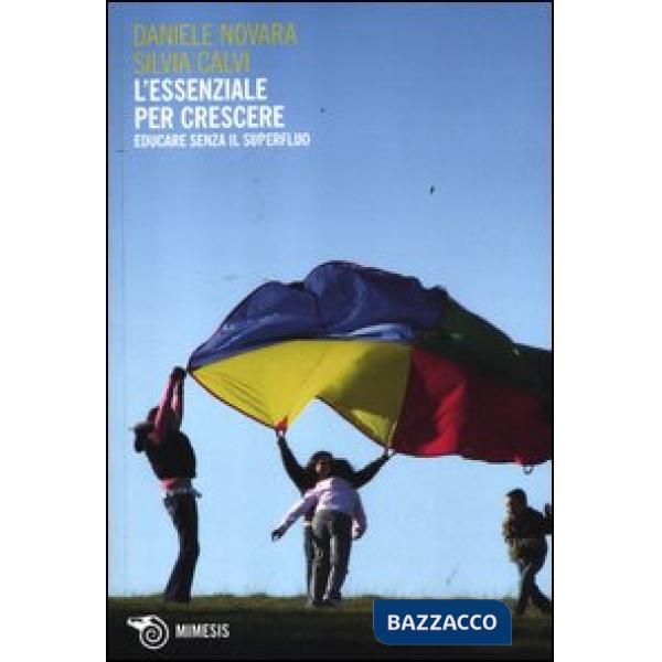 Essenziale per crescere. Educare senza il superfluo (L')