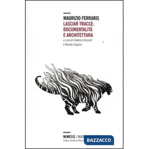 Lasciar tracce: documentalità e architettura