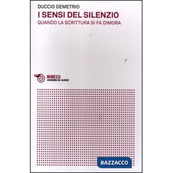 Sensi del silenzio. Quando la scrittura si fa dimora (I)