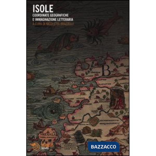 Isole. Coordinate geografiche e immaginazione letteraria