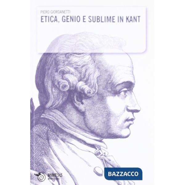 Etica, genio e sublime in Kant
