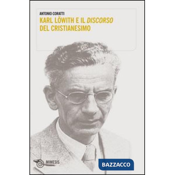 Karl Löwith e il discorso del cristianesimo