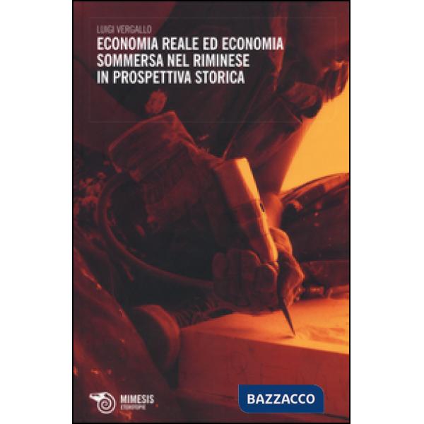 Economia reale ed economia sommersa nel riminese in prospettiva storica