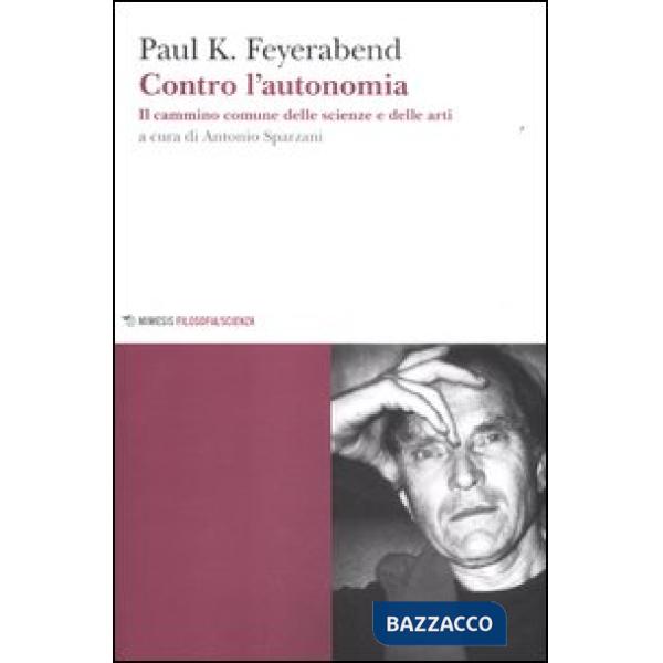 Contro l'autonomia. Il cammino comune delle scienze e delle arti