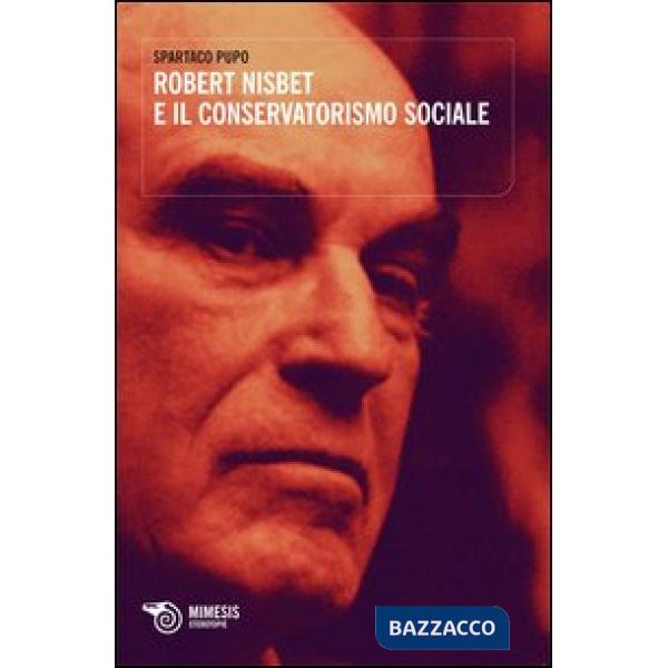 Robert Nisbet e il conservatorismo sociale