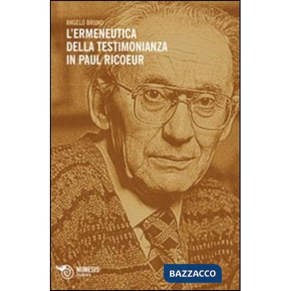 Ermeneutica della testimonianza in Paul Ricoeur (L')