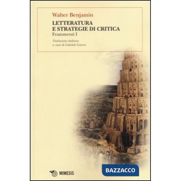 Letteratura e strategie di critica. Frammenti I