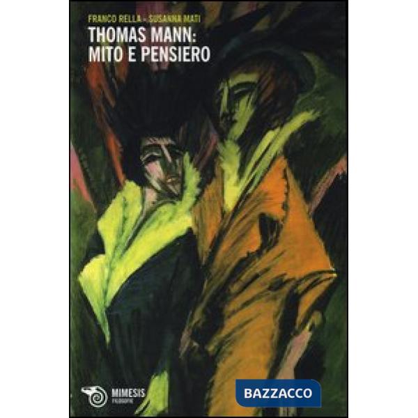 Thomas Mann: mito e pensiero