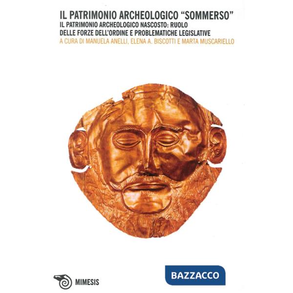 Patrimonio archeologico sommerso. Il patrimonio archeologico nascosto: ruolo del