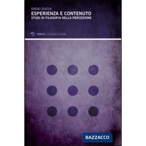 Esperienza e contenuto. Studi di filosofia della percezione