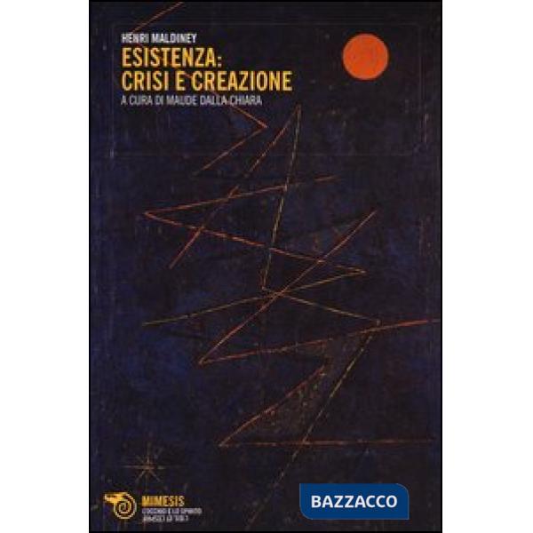 Esistenza: crisi e creazione