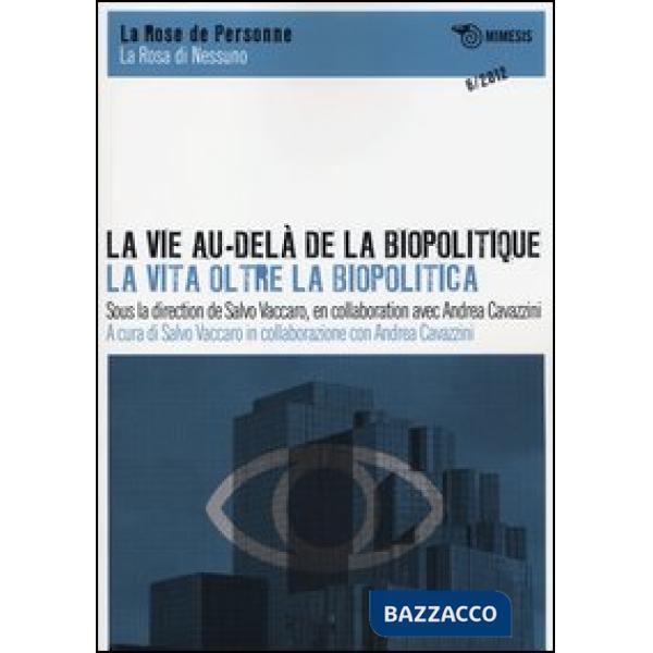 Vie au-delà de la biopolitique-La vita oltre la biopolitica. Ediz. italiana, ing