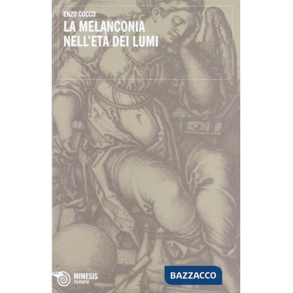 Melanconia nell'età dei lumi (La)