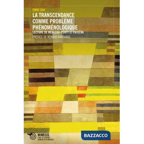 Trascendance comme problème phénoménologique. Lecture de Merleau-Ponty et Patock