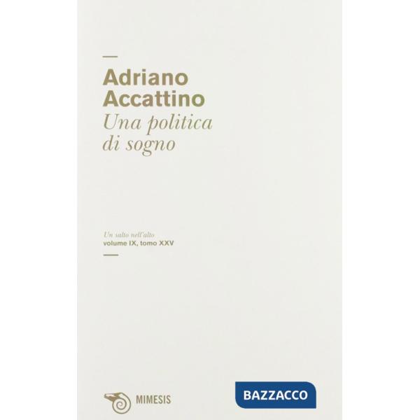 Politica di sogno (Una)