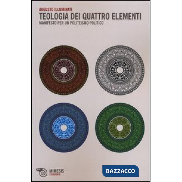 Teologia dei quattro elementi. Manifesto per un politeismo politico