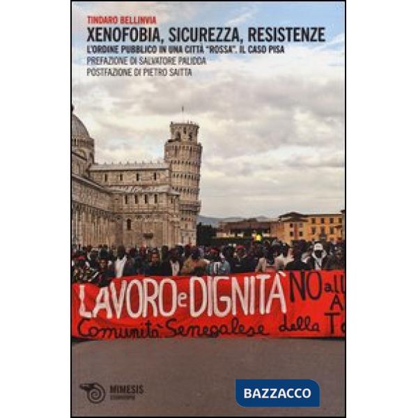 Xenofobia, sicurezza, resistenze. L'ordine pubblico in una città «rossa». Il cas