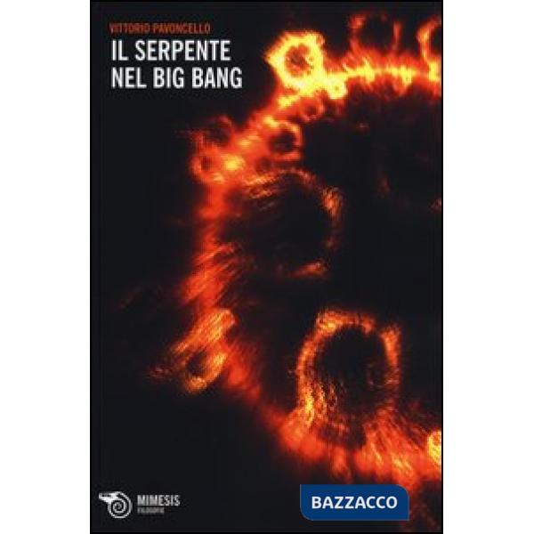 Serpente nel Big Bang (Il)
