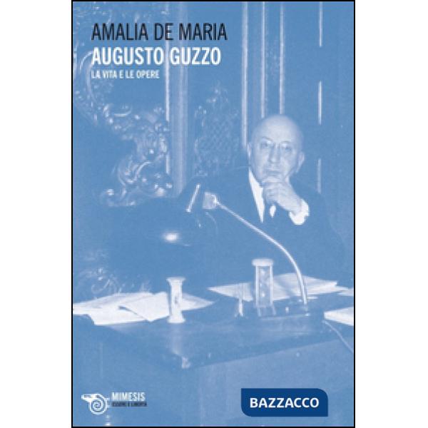 Augusto Guzzo. La vita e le opere