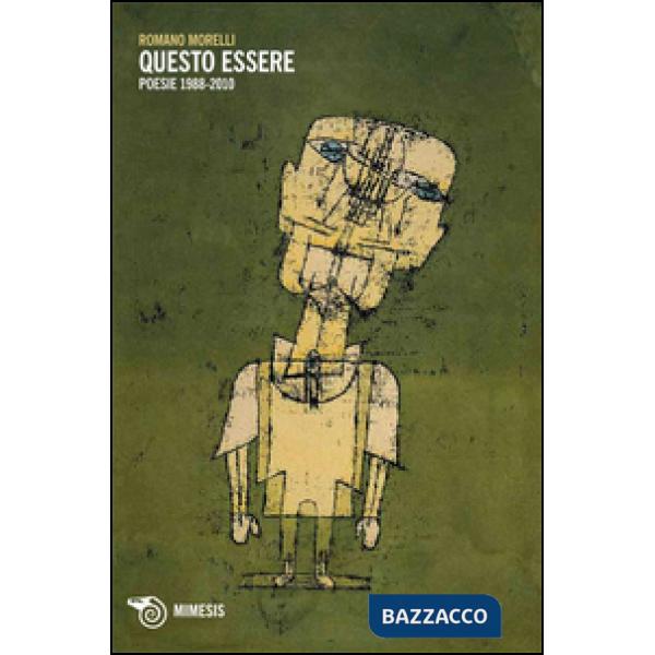 Questo essere. Poesie 1988-2010