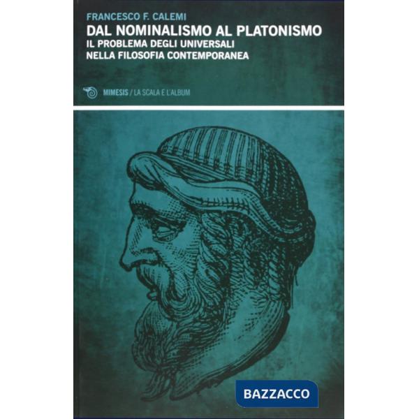 Dal nominalismo al platonismo. Il problema degli universali nella filoosofia contemporanea