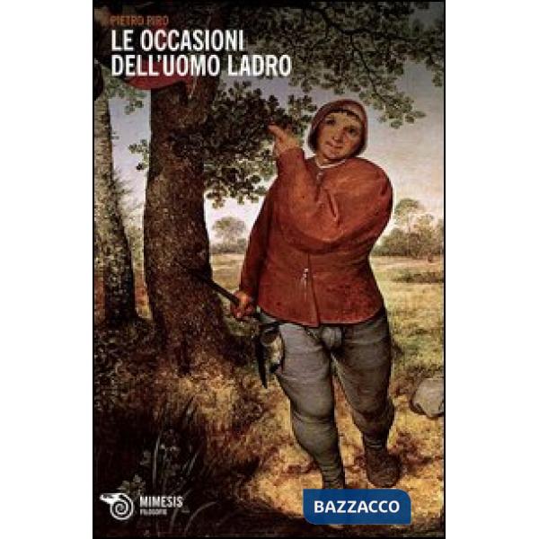 Occasioni dell'uomo ladro (Le)