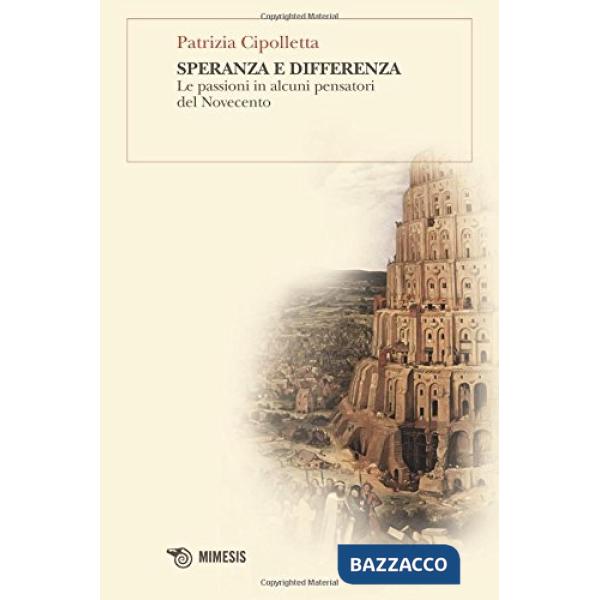 Speranza e differenza. Le passioni in alcuni pensatori del Novecento
