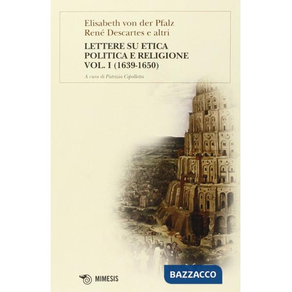 Lettere su etica, politica e religione. Vol. 1