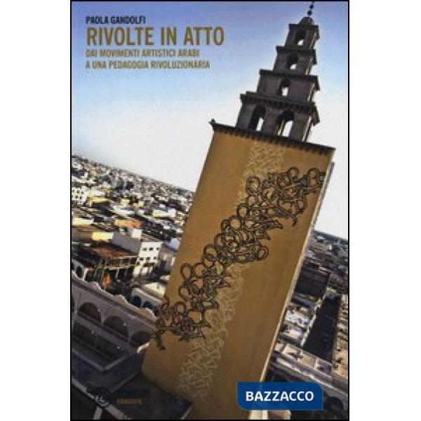 Rivolte in atto. Dai movimenti artistici arabi a una pedagogia rivoluzionaria