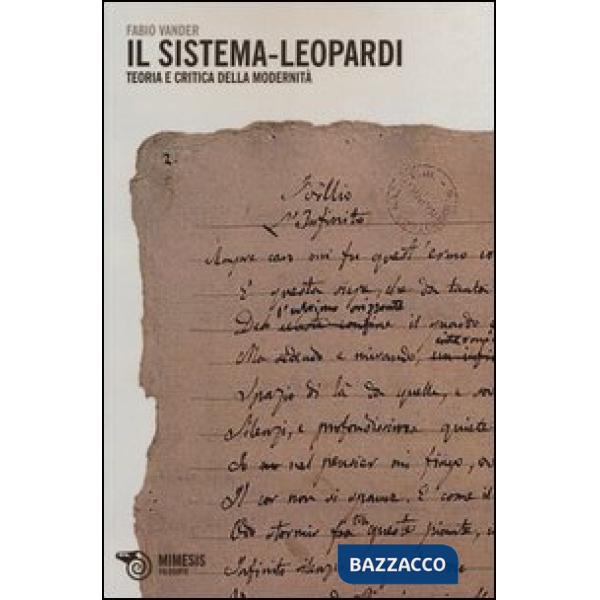 Sistema-Leopardi. Teoria e critica della modernità (Il)