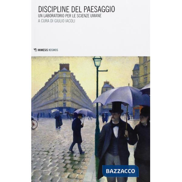 Discipline del paesaggio. Un laboratorio per le scienze umane
