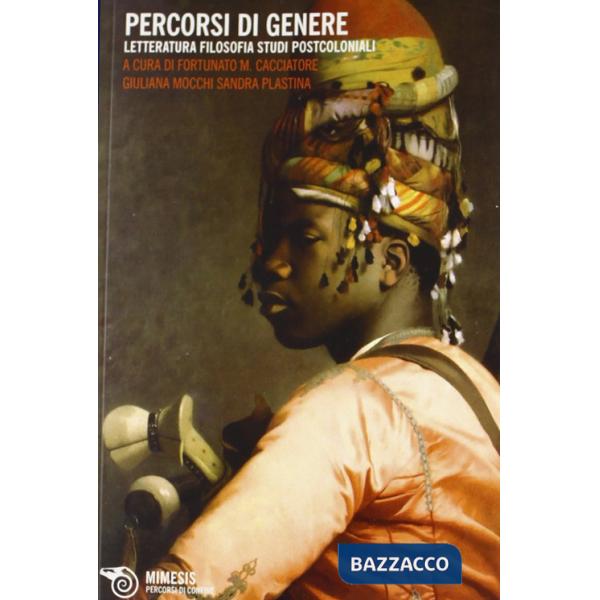 Percorsi di genere. Letteratura, filosofia e studi postcoloniali