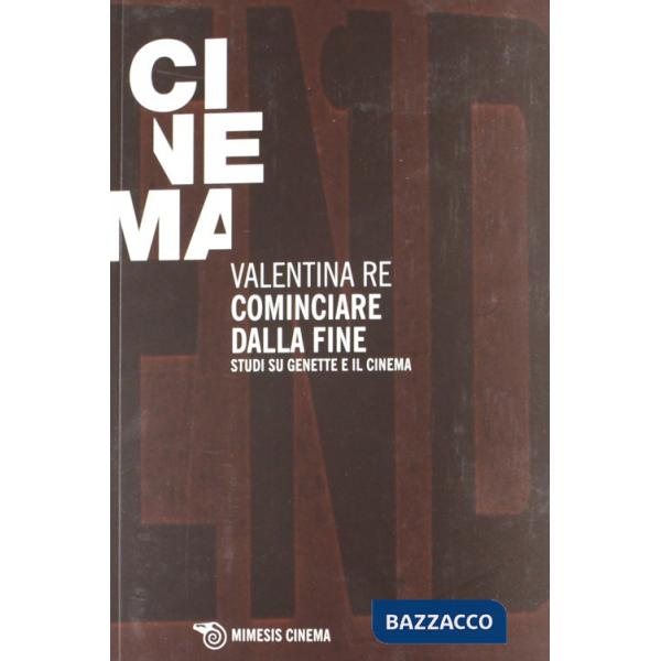 Cominciare dalla fine. Cinque studi su Genette e il cinema