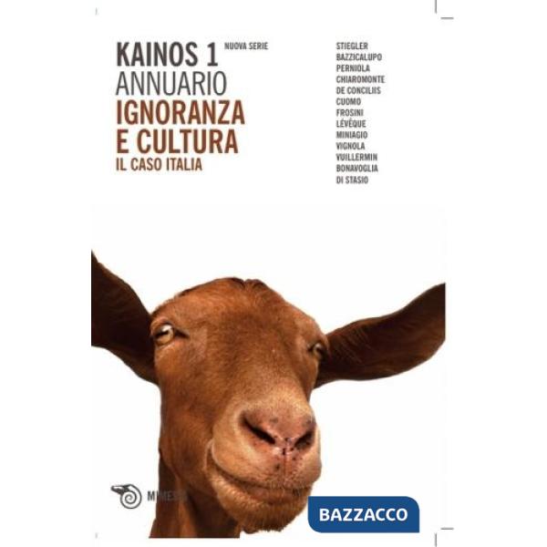 Kainos. Vol. 1: Ignoranza e culturale. Il caso Italia