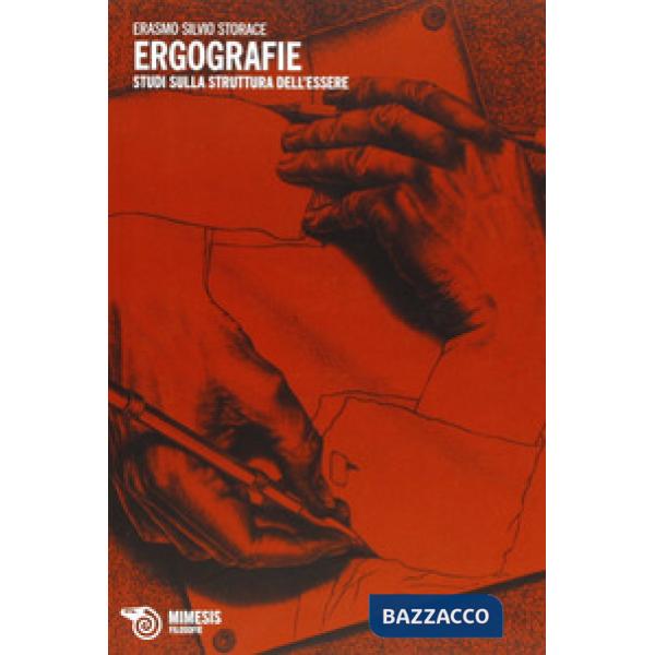 Ergografie. Studi sulla struttura dell'essere