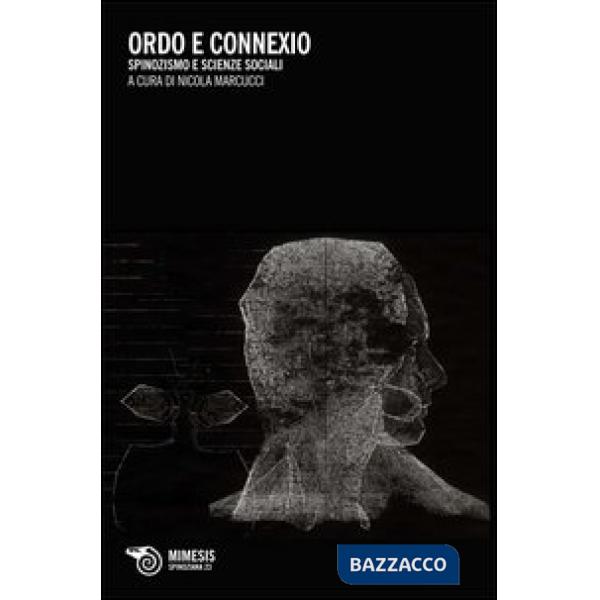 Ordo e connexio. Spinozismo e scienze sociali