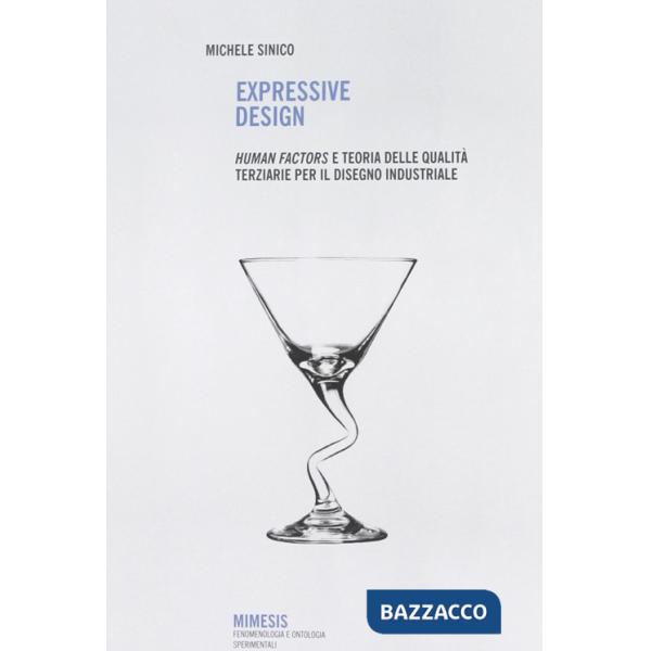Expressive design. Human factors e teoria delle qualità terziarie per il disegno