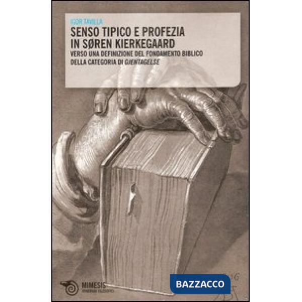 Senso tipico e profezia in Soren Kierkegaard. Verso una definizione del fondamen