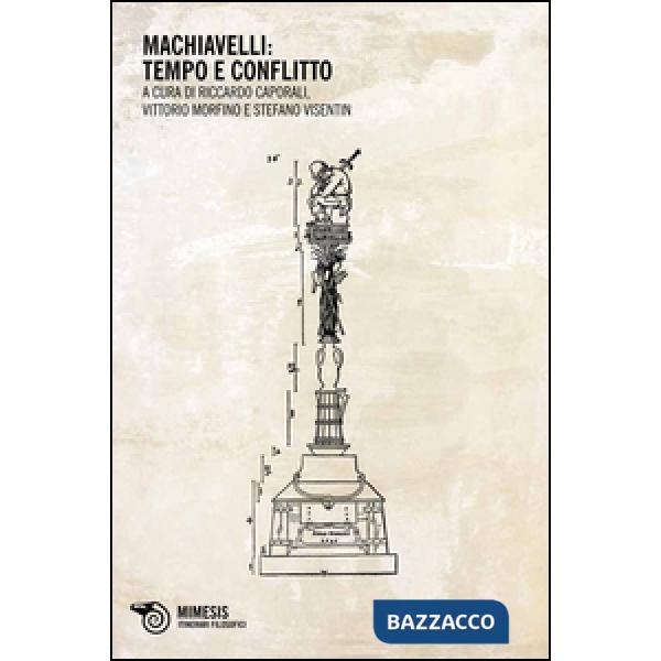 Machiavelli: tempo e conflitto