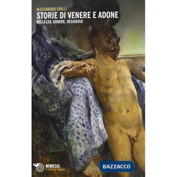 Storie di Venere e Adone. Bellezza, genere, desiderio