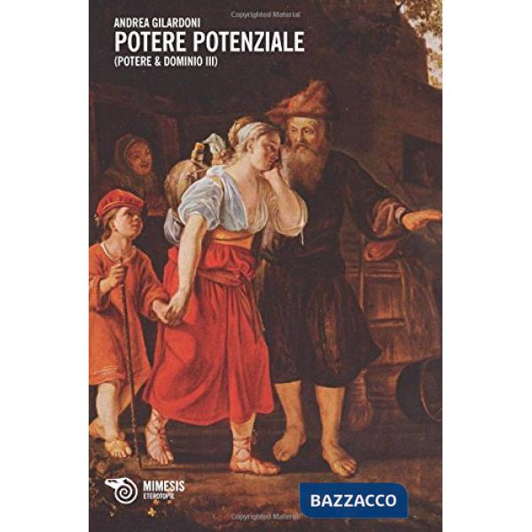 Potere & dominio. Vol. 3: Potere potenziale