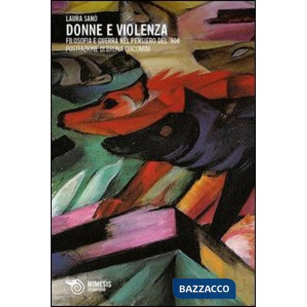 Donne e violenza. Filosofia e guerra nel pensiero del '900