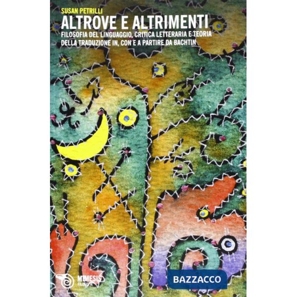 Altrove e altrimenti. Filosofia del linguaggio, critica letteraria e teoria dell