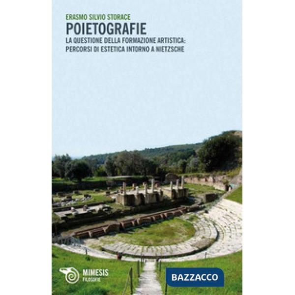 Poietografie. La questione della formazione artistica: percorsi di estetica intorno a Nietzsche