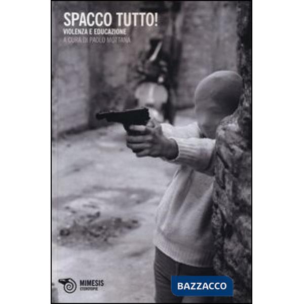 Spacco tutto! Violenza e educazione