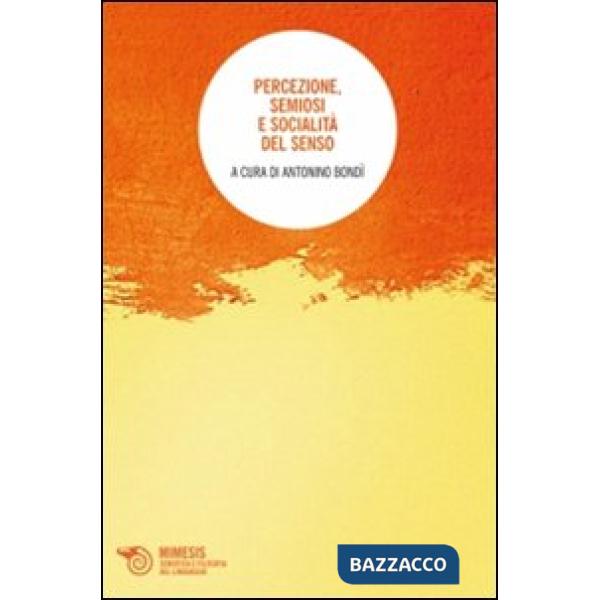 Percezione, semiosi e socialità del senso
