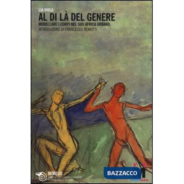 Al di là del genere. Modellare i corpi nel Sud Africa urbano